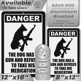 Dog Has A Gun No Trespassing - Funny Security Sign 66