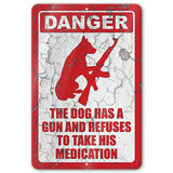 Dog Has A Gun No Trespassing - Funny Security Sign 81