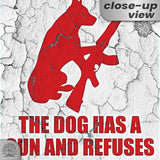 Dog Has A Gun No Trespassing - Funny Security Sign 83