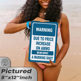 No Warning Shot Trespassing Sign - Ammo Price 21
