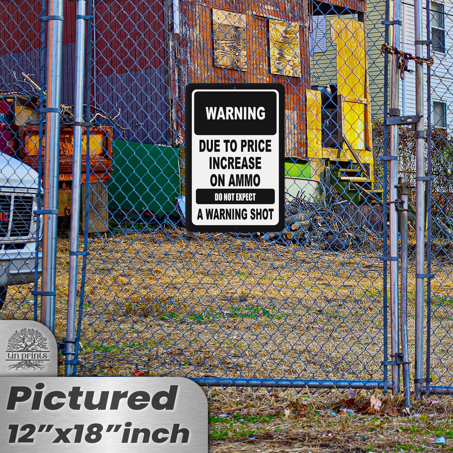 No Warning Shot Trespassing Sign - Ammo Price 80